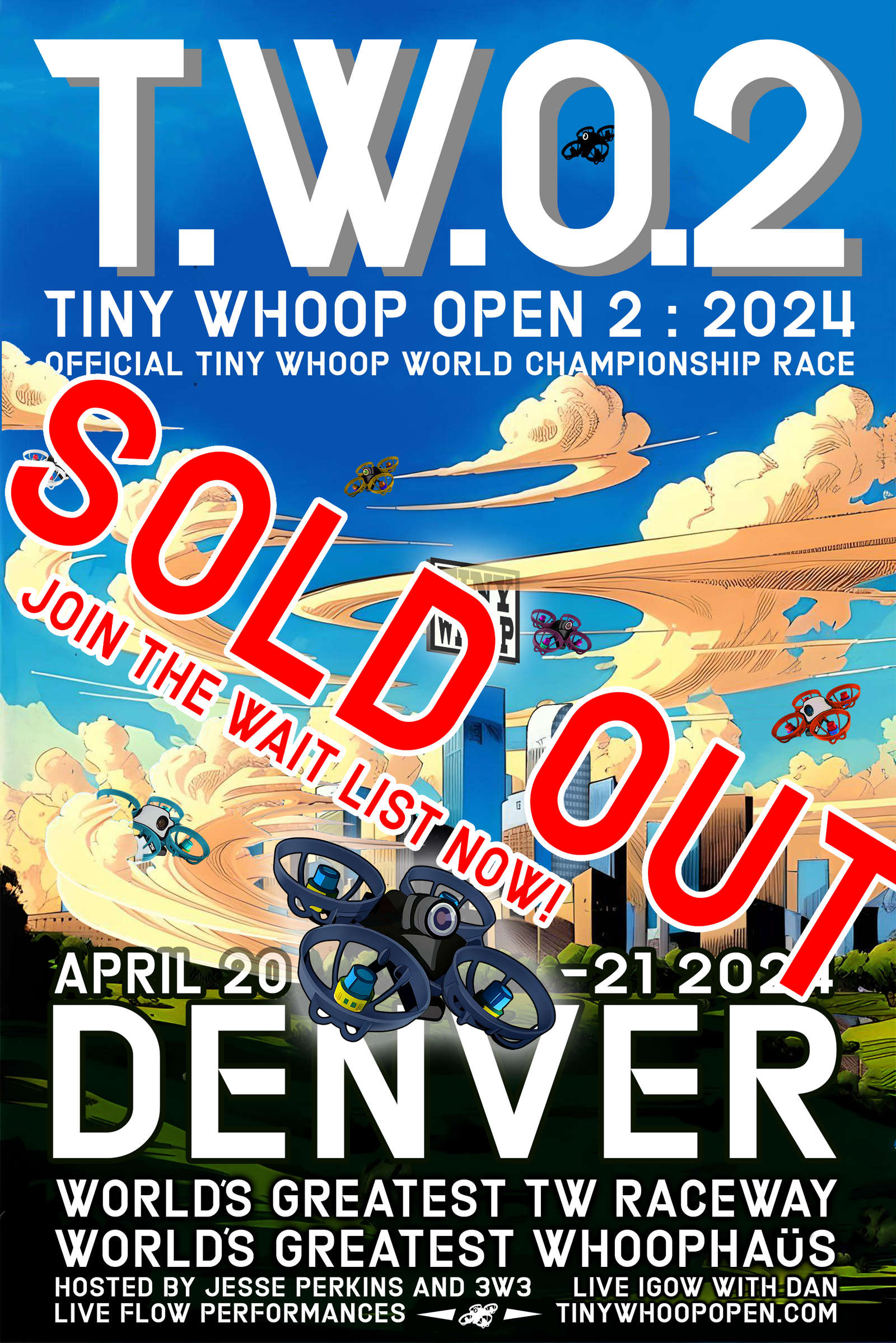 Tiny WHoop Open Tickets are SOLD OUT- Join the Wait List