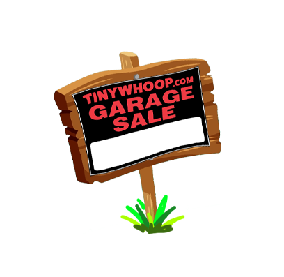 Tiny Whoop Garage Sale