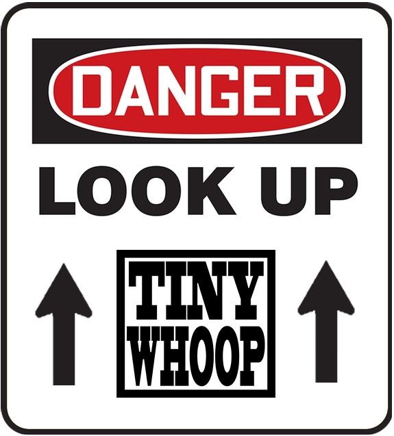 Danger Look Up Tiny Whoop - Sticker