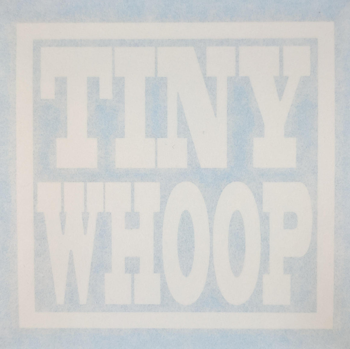 Tiny Whoop Vinyl Decal - Tiny Whoop